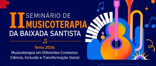 II Seminário de Musicoterapia da Baixada Santista